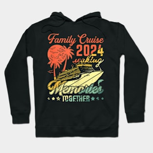 Family Cruise 2024 Making Memories Together Summer Hoodie